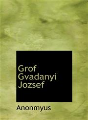 Grof Gvadanyi Jozsef,1116545683,9781116545685