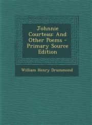Johnnie Courteau And Other Poems,1287568343,9781287568346