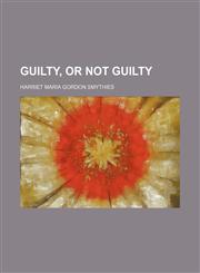 Guilty, or Not Guilty,1151251798,9781151251794