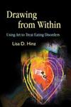 Drawing from Within Using Art to Treat Eating Disorders,1843108224,9781843108221