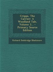 Cripps, The Carrier A Woodland Tale, Volume 3... - Primary Source Edition,1294081314,9781294081319