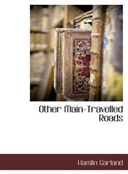 Other Main-Travelled Roads,1116308037,9781116308037