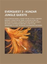 EverQuest 2 - Kunzar Jungle Quests A Bloodmoon Rising!, A Bone for Me to Pick, A Broken Barrier, A Dear for my Dear, A Hunter is Only as Good as His Tools, A Mantle for her Heart, A Pointy Delivery, A Scheduled Meeting, A Trip to the Abandoned Village, A,1234729482,9781234729486