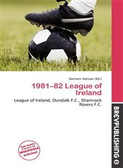 1981-82 League of Ireland,6135754831,9786135754834