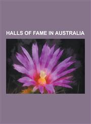 Halls of Fame in Australia Australian Rules Football Museums and Halls of Fame, Sport Australia Hall of Fame Inductees, Donald Bradman, Greg Norm,1230844821,9781230844824