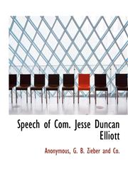 Speech of Com. Jesse Duncan Elliott,1140634429,9781140634423