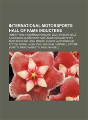 International Motorsports Hall of Fame inductees Henry Ford, Ferdinand Porsche, Enzo Ferrari, Dale Earnhardt, Alain Prost, Niki Lauda,1233295349,9781233295340