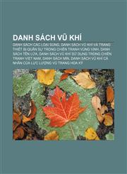 Danh sách vũ khí Danh sách các loại súng, Danh sách vũ khí và trang thiết bị quân sự trong chiến tranh Vùng Vịnh, Danh sách tên lửa,1233868829,9781233868827