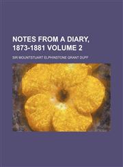 Notes from a Diary, 1873-1881 Volume 2,1151164941,9781151164940