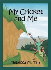 My Cricket and Me,160474622X,9781604746228