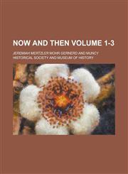 Now and Then Volume 1-3,1236924487,9781236924483