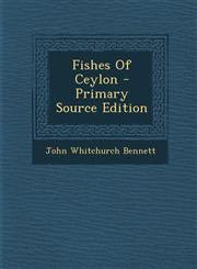 Fishes Of Ceylon - Primary Source Edition,1295847329,9781295847327