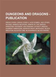 Dungeons and Dragons - Publication Dread Codex, Dread Codex 2, Acid Symbol, Age Other, Akyanzi, Animate Necrosis, Armor of the Undead, Arresting Vest,1234661322,9781234661328