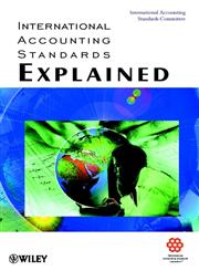 International Accounting Standards Explained 1st Edition,0471720372,9780471720379