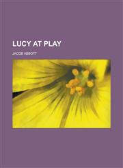 Lucy at Play,1151476668,9781151476661
