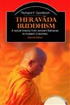 Theravada Buddhism A Social History from Ancient Benares to Modern Colombo 2nd Edition,0415365090,9780415365093