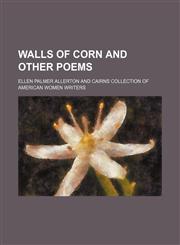 Walls of corn and other poems,1150053232,9781150053238