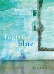 Fugitive Blue,1741754097,9781741754094