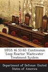 UFGS 46 53 62 Continuous Loop Reactor Wastewater Treatment System,1288770359,9781288770359