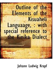 Outline of the Elements of the Kisuáheli Languaage, with special reference to the Kiníka Dialect,1117482847,9781117482842