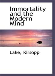 Immortality and the Modern Mind,1110768230,9781110768233