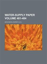 Water-supply paper Volume 481-484,1155014154,9781155014159