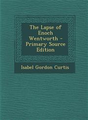 Lapse of Enoch Wentworth,1287461573,9781287461579