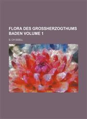Flora des Grossherzogthums Baden Volume 1,1130396665,9781130396669