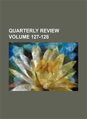 Quarterly review Volume 127-128,1236160754,9781236160751