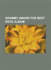 Grammy Award for Best Rock Album 21st Century Breakdown, All That You Can't Leave Behind, American Idiot, Blue Moon Swamp, Echoes, Silence, Patience,1230761977,9781230761978