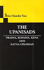 The Upanisads Prasna, Isavasya, Kena, Katha Upanisad,8130705117,9788130705118
