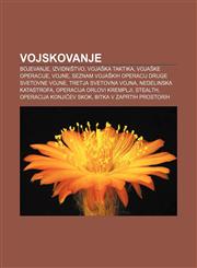 Vojskovanje Bojevanje, Izvidništvo, Vojaška taktika, Vojaške operacije, Vojne, Seznam vojaških operacij druge svetovne vojne,1233018884,9781233018888