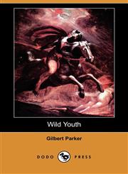Wild Youth (Dodo Press),1409935833,9781409935834