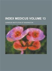 Index medicus Volume 13,1230097821,9781230097824