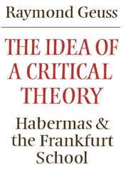 The Idea of a Critical Theory Habermas and the Frankfurt School,0521284228,9780521284226