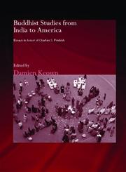 Buddhist Studies from India to America Essays in Honor of Charles S. Prebish,0415371244,9780415371247