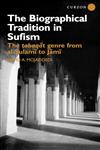 The Biographical Tradition in Sufism The Tabaqat Genre from Al-Sulami to Jami,070071359X,9780700713592