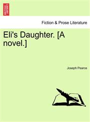 Eli's Daughter. [A novel.],1241192057,9781241192051