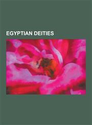 Egyptian Deities Egyptian Goddesses, Egyptian Gods, Hellenistic Egyptian Deities, Set, Anubis, Imhotep, Horus, Isis, Osiris, Aten, Herm,1230567011,9781230567013