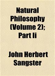 Natural Philosophy (Volume 2); Part Ii,1152432346,9781152432345
