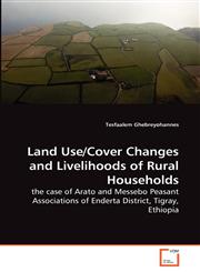 Land Use/Cover Changes and Livelihoods of Rural Households,3639283597,9783639283594