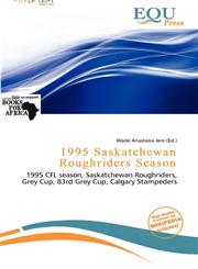 1995 Saskatchewan Roughriders Season,6200263043,9786200263049