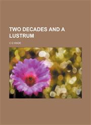 Two decades and a lustrum,145901264X,9781459012646