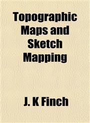 Topographic Maps and Sketch Mapping,115207220X,9781152072206