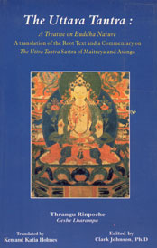 The Uttara Tantra A Treatise on Buddha Nature - A Translation of the Root Text and a Commentary on the Uttara Tantra Sastra of Maitreya and Asanga 1st Edition,8170306981,9788170306986