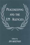 Peacekeeping and the U. N. Agencies,0714648973,9780714648972