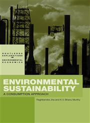 Environmental Sustainability A Consumption Approach,0415363462,9780415363464