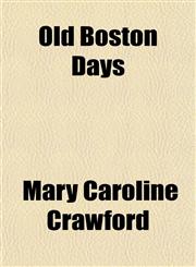 Old Boston Days,1152216309,9781152216303