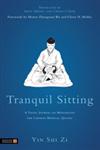 Tranquil Sitting A Taoist Journal on Meditation and Chinese Medical Qigong,184819112X,9781848191129