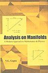 Analysis on Manifolds A Modern Approach to Mathematics & Physics 1st Published,8189473433,9788189473433